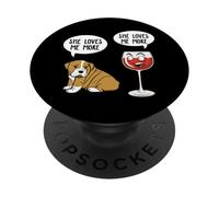 She Loves me More Chien et vin Rouge PopSockets PopGrip Adhésif