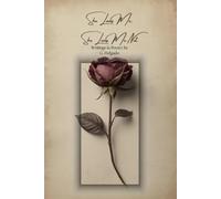 She Loves Me, She Loves Me Not: Writing & Poetry by G. Delgado