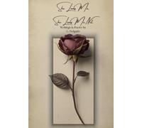 She Loves Me, She Loves Me Not: Writing & Poetry by G. Delgado