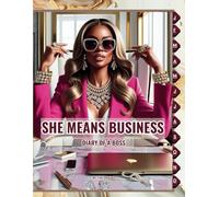 She Means Business: Diary of a Boss