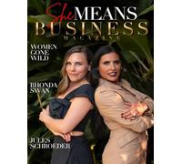 She Means Business Magazine: featuring Rhonda Swan and Jules Schroeder