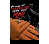She means well said no one ever, now she's really mad ..!