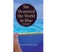 She Measured The World In Blue : An Emotional And Aesthetic Scale Paperback Book By Praneetha Chowdary
