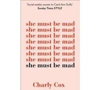 She Must Be Mad by Charly Cox Paperback Book Inconnu (Auteur)