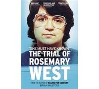 She Must Have Known Brian Masters (Auteur)