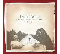 Webb, Derek - She Must & Shall Go Free