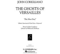 She Must Stay From The Opera The Ghosts Of Versailles: Marie Antoinette's Final Aria - Soprano
