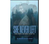 She Never Left: Three sisters. One secret. No way out.