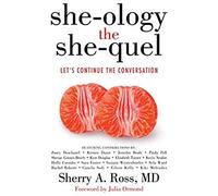 She-Ology, The She-Quel: Let's Continue The Conversation