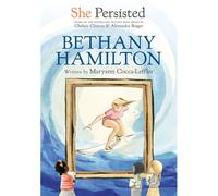 She Persisted: Bethany Hamilton
