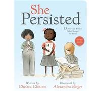 She Persisted by Chelsea Clinton Chelsea Clinton (Auteur)