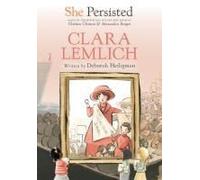 She Persisted: Clara Lemlich