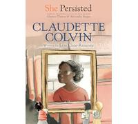 She Persisted: Claudette Colvin