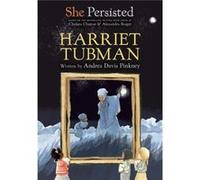 She Persisted: Harriet Tubman Andrea Davis Pinkney Chelsea Clinton (Auteur)