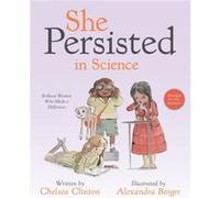 She Persisted in Science by Chelsea Clinton Chelsea Clinton (Auteur)