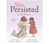 She Persisted in Science | Chelsea Clinton Chelsea Clinton (Auteur)