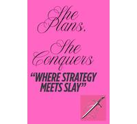 She Plans, She Conquers "Where Strategy meets Slay "