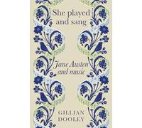 She Played and Sang: Jane Austen and Music