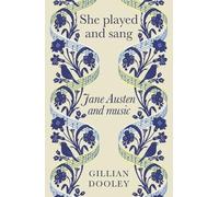 She Played and Sang: Jane Austen and Music