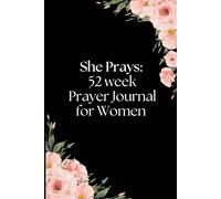 She Prays: 52 Week Prayer Journal for Women