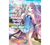 She Professed Herself Pupil Of The Wise Man (Light Novel) Vol. 1