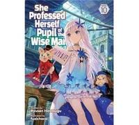 She Professed Herself Pupil of the Wise Man (Light Novel) Vol. 10