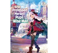 She Professed Herself Pupil of the Wise Man (Light Novel) Vol. 15 - Ryusen Hirotsugu - Airship - ebook (ePub) - Livre