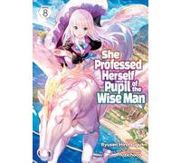 She Professed Herself Pupil of the Wise Man (Light Novel) Vol. 8