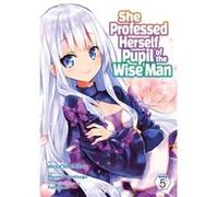 She Professed Herself Pupil of the Wise Man (Manga) Vol. 5