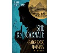 She Reincarnate: A Sherlock Holmes Mystery
