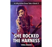 She Rocked the Harness: A Kinky, Rockstar Romance About Control, Consent, and One Very Intense Product Demo
