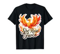 She Rose Fierce Phoenix Rising Ashes Hardship Ladies T-Shirt Graphique avec Valeur