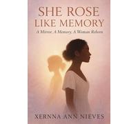 She Rose Like Memory: A Mirror, A Memory, A Woman Reborn