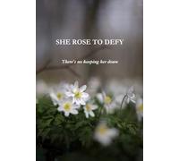 She Rose to Defy: Empowering Poetry for Women on Healing, Growth, and Reclaiming Their Voice
