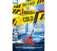 She’s Best Served Cold