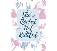 She’s Rooted Not Rattled: Empowerment Notebook for Women | Peace, Purpose & Positivity