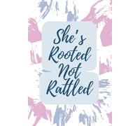 She’s Rooted Not Rattled: Empowerment Notebook for Women | Peace, Purpose & Positivity