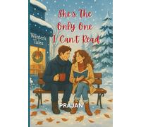She’s the Only One I Can’t Read: A Sweet Small-Town Christmas Teen Romance About Silence, Second Chances, and First Love