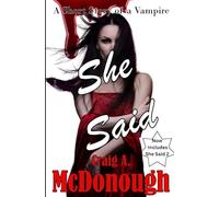 She Said: A Short Story of a Vampire!: Now Includes She Said 2