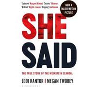 Megan Twohey (Auteur) – She Said – The true story of the Weinstein scandal