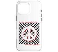 She Said Keinemusik Or me Sometimes I Miss Her Coque pour iPhone 16 Pro Max