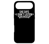 She Says I Don't Listen Or Something Like That - Drôle Coque pour iPhone Air
