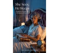 She Sees, He Sleeps: Prophetic Women in Unbalanced Homes