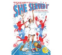 She Served 1st: The Althea Gibson Story: 75 Years of Breaking Barriers - Courage, Confidence, and a Trailblazing Legacy for Kids