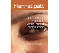SHE SMILED FOR THE WORLD,BUT DIED INSIDE: A STORY OF PAIN,SILENCE