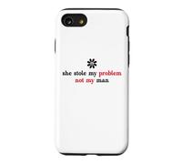 She Stole My Problem Not My Man Its Not My Problem Anymore Coque pour iPhone SE (2020) / 7/8