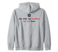 She Stole My Problem Not My Man Its Not My Problem Anymore Sweat à Capuche