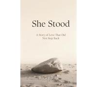 She Stood: A Story of Love that Did Not Step Back