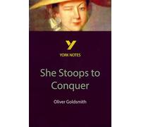 She Stoops to Conquer : everything you need to catch up, study and prepare for 2025 assessments and 2026 exams