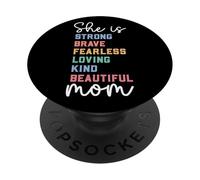 She Strong Brave Fearless Loving Kind Beautiful Mother's Day PopSockets PopGrip Adhésif